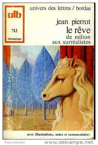 Scolaire : Le Rêve (de Milton Aux Surréalistes) Par Jean Pierrot - 18 Ans Et Plus