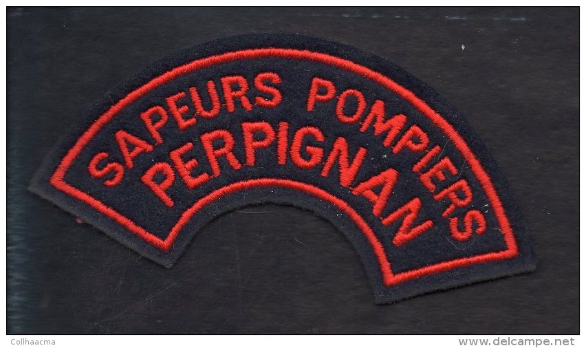 Pompiers - Insigne Ou écusson D'épaule En Tissu "Sapeurs Pompiers Perpignan " Aude 11 - Firemen