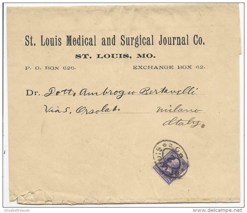 USA - AVANT 1900 - BANDE JOURNAL De ST LOUIS (MEDICAL JOURNAL) Pour MILAN (ITALIE) - Storia Postale