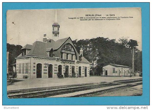 CPA Chemin De Fer Gare Reconstruite En 1922 Incendiée Par Les Allemands En 1914 SENLIS 60 - Senlis