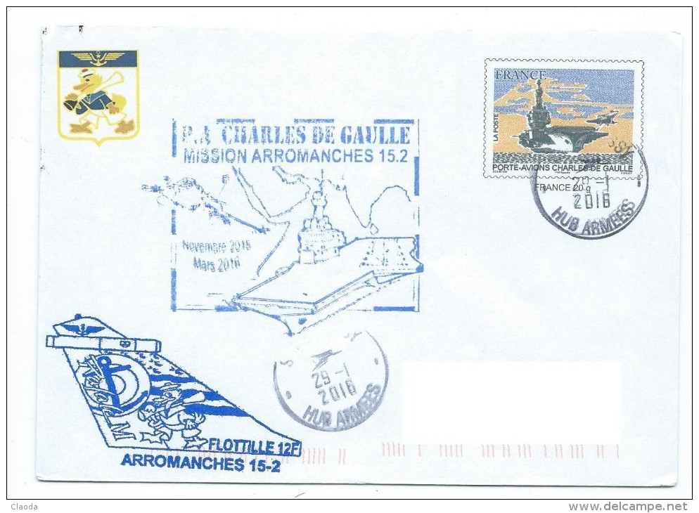 15010 - FLOTTILLE 12 F - MISSION ARROMANCHES 15-2 AVEC PA CHARLES DE GAULLE (SUR PAP CDG) - Poste Navale