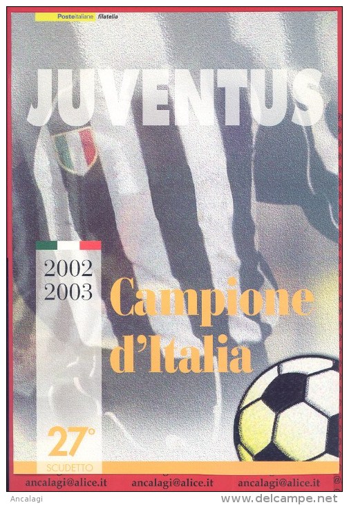 FOLDER - JUVENTUS CAMPIONE D´ITALIA 2002-03 -1 Fogl.con 12 Fr.nuovi Da € 0,41+1 Cart.Max.+Busta FDC 30.8.2003 - Folder