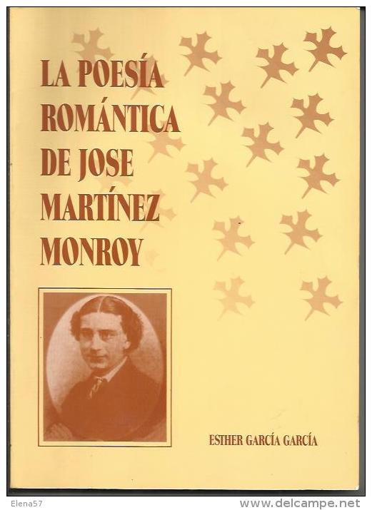 LIBRO La Poesia Romantica De Jose Martinez Monroy.Editorial: Excmo Ayuntamiento De Cartagena, Murcia Año De Publicación: - Poesía