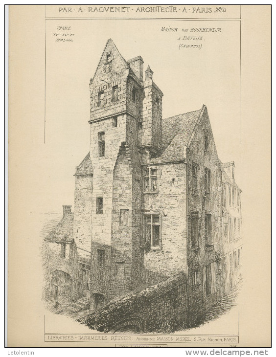 PETITS ÉDIFICES RECUEILLIS PAR A. RAGUENET 1892 - MAISON RUE BOURDENEUR À BAYEUX (CALVADOS), MAISON EN PAN DE BOIS À COM - Architecture