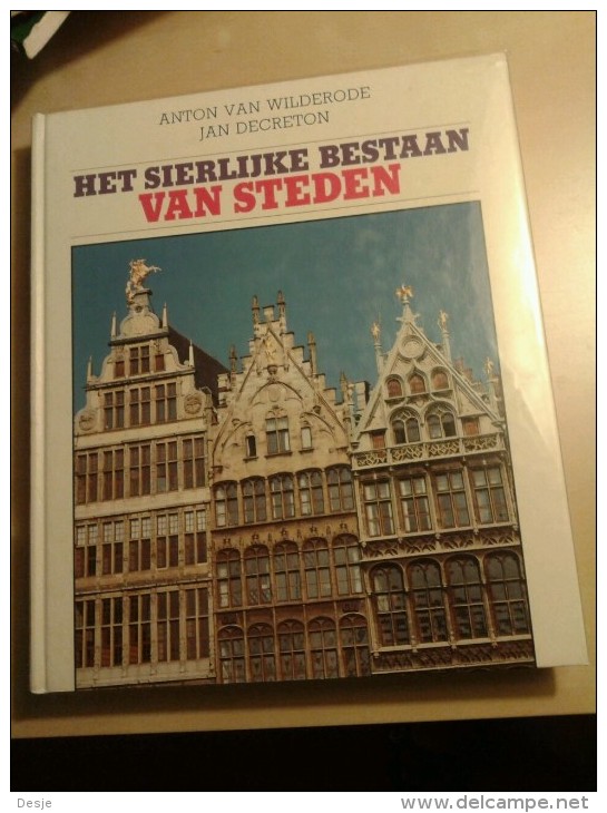 Het Sierlijke Bestaan Van Steden Door Anton Van Wilderode En Jan Decreton, 252 Blz., 1990 - Dichtung