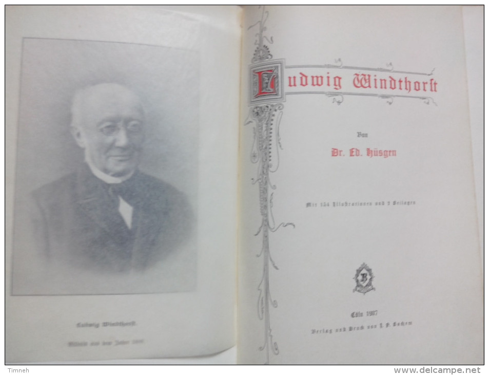 LUDWIG WINDTHORST Von Dr. Ed. HÜSGEN KÖLN 1907 - Mit 154 Illustrationen  In 2 Beilagen ALT DEUTSCH - Biographies & Mémoirs