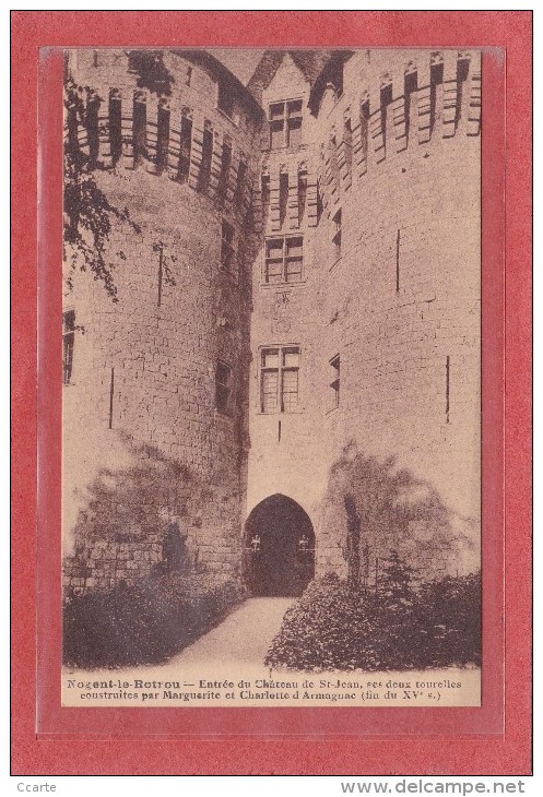 NOGENT-LE-ROTROU > 28 > EDIFICES > CHATEAUX > Entrée Du Chateau De St-Jean, Ses Deux Tourelles Construite Par Etc... - Nogent Le Rotrou