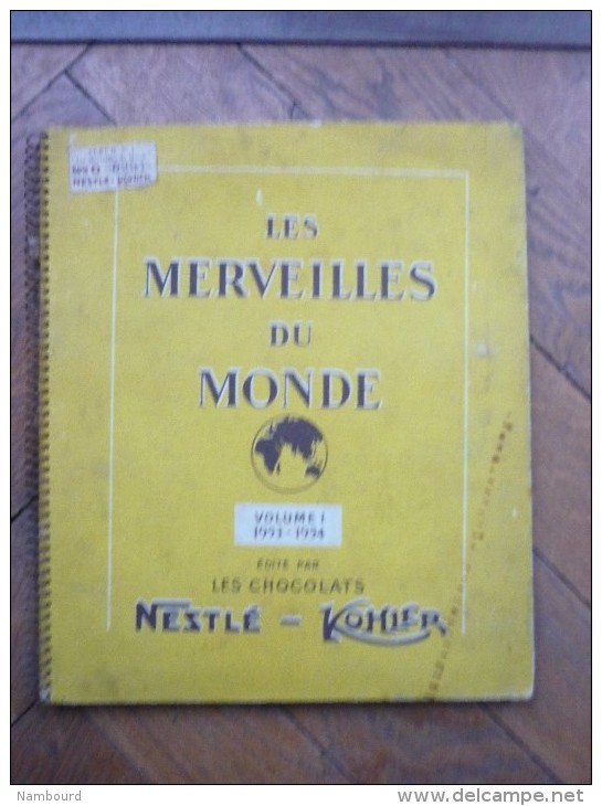 Album Neslé-Kohler N°1 Série O Les Merveilles Du Monde Volume 1 1953-1954 - Albums & Katalogus