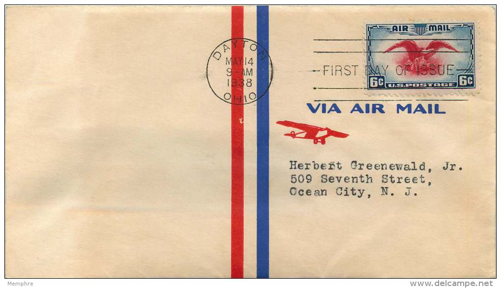 1938   Air Mail 6&cent; Eagle  Unaddressed FDC  Dayton OH Cancel - 1851-1940