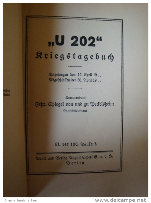 Kriegstagebuch U202, Kommandant Kapitänleutnant Freiherr V. Spiegel, 138 Seiten ! - Deutsch