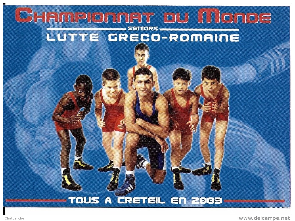 SPORT COMBAT LUTTE GRECO ROMAINE CLUB CRETEIL CHAMPIONNATS DU MONDE  2003 EDIT. CART COM - Worstelen