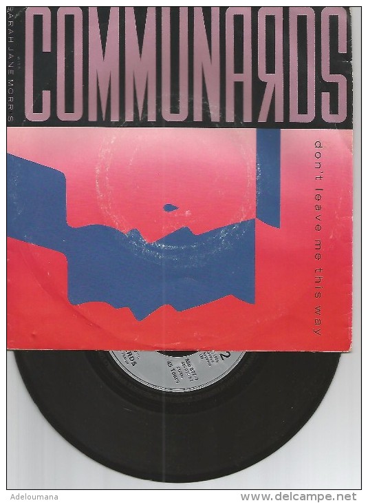 COMMUNARDS  -  DON'T LEAVE ME THIS WAY  - SANCTIFIED - 45 T - Maxi-Single