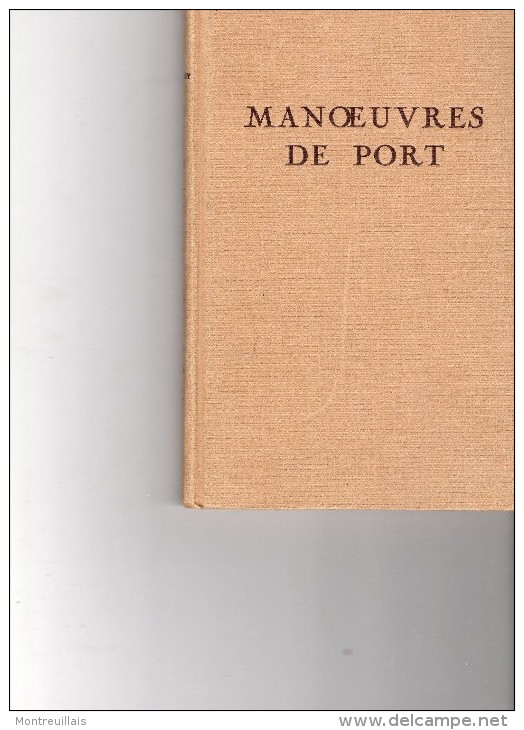 Manoeuvres De Port, Par ARDLEY Traduit Par GALLERET, éditions Maritimes, Coloniales, 179 Pages, De 1959 - Boats