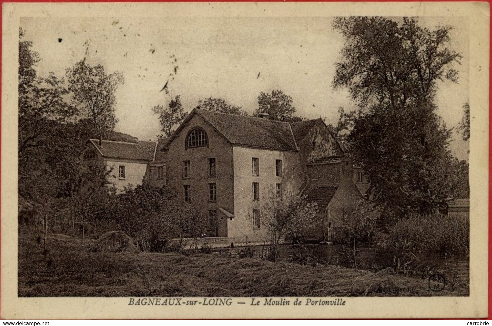 77 BAGNEAUX Sur LOING   Le Moulin De Portonville - Bagneaux Sur Loing