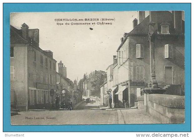 CPA Rue Du Commerce Et Château CHATILLON-EN -BAZOIS 58 - Chatillon En Bazois