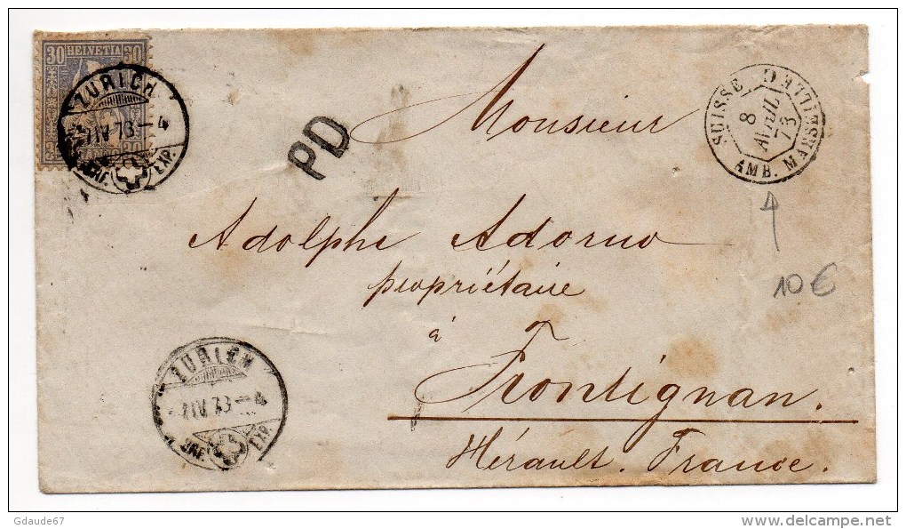 1873 - ENVELOPPE De ZÜRICH Pour FRONTIGNAN Avec CACHET D'ENTREE SUISSE AMB. MARSEILLE C - Lettres & Documents