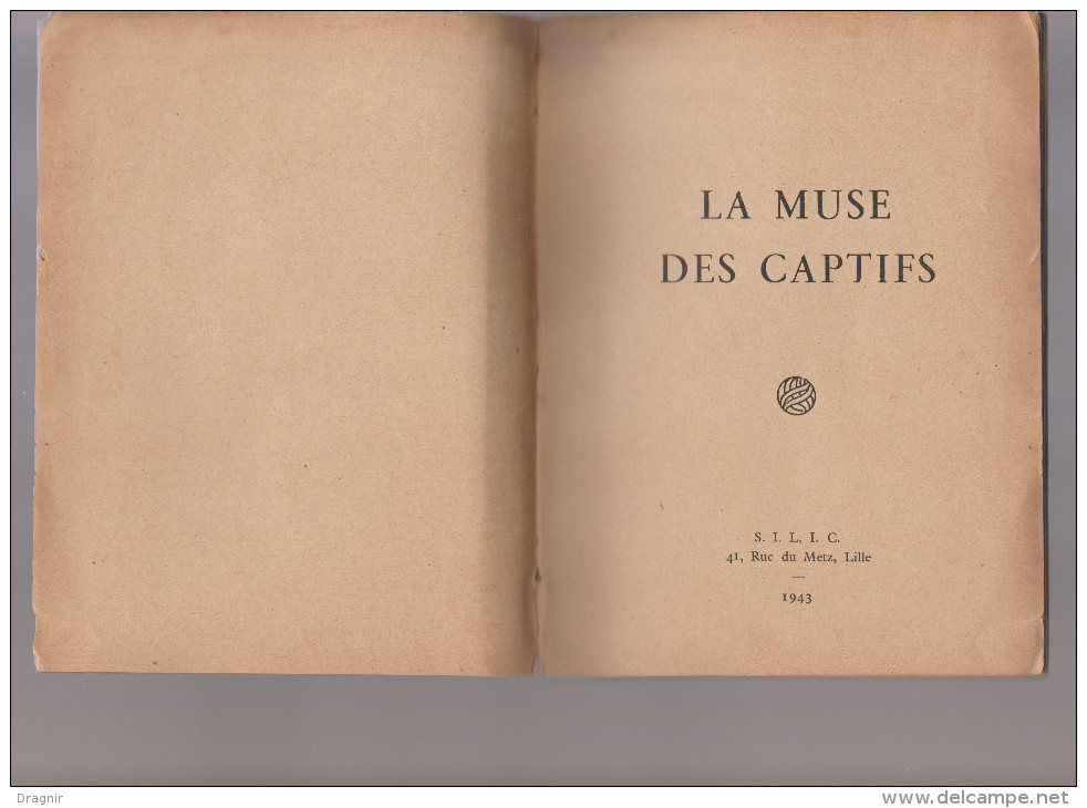 Livre - La Muse Des Captifs - Notes Et Poésies Des Prisonniers En Stalag - S.I.L.I.C - édition Originale Numérotée - - Autres & Non Classés