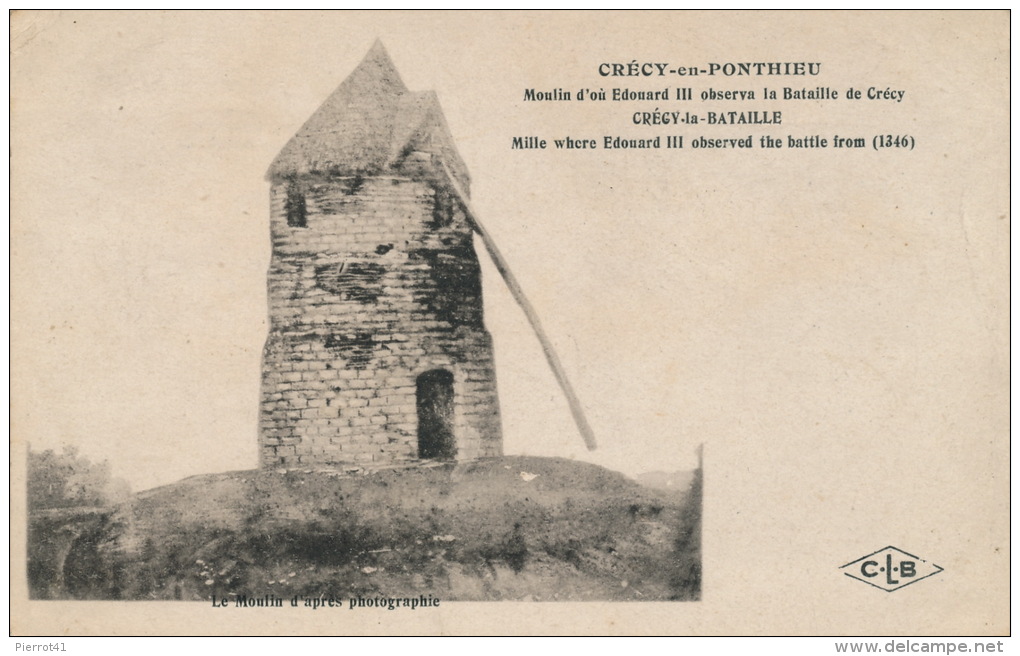 CRECY EN PONTHIEU - Moulin D'où EDOUARD III Observa La Bataille De Crécy - Crecy En Ponthieu