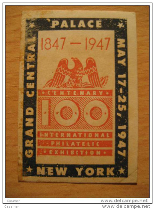 1847 1947 Grand Central Palace New York NY 100 International Philatelic Exhibition Vignette Poster Stamp - Sin Clasificación