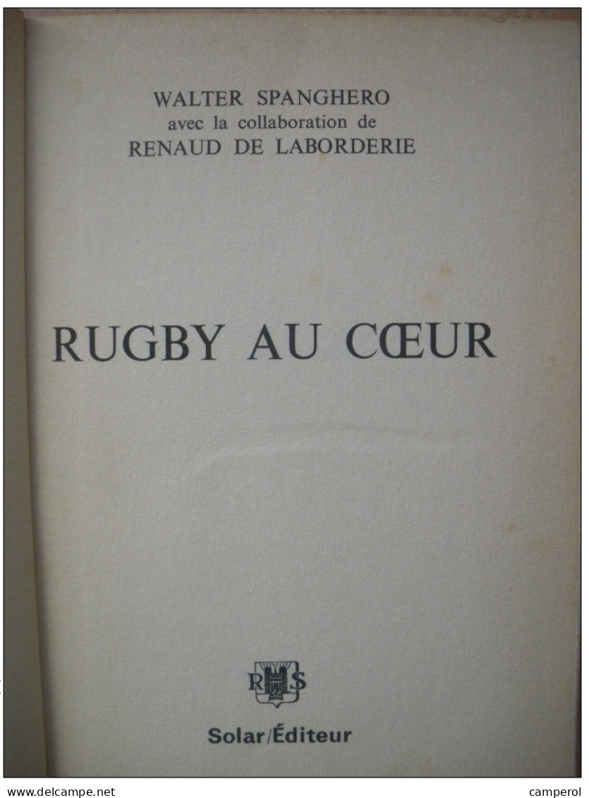 Rugby Au Coeur   Walter Spanghero Avec La Collaboration De Renaud De Laborderie - Sports