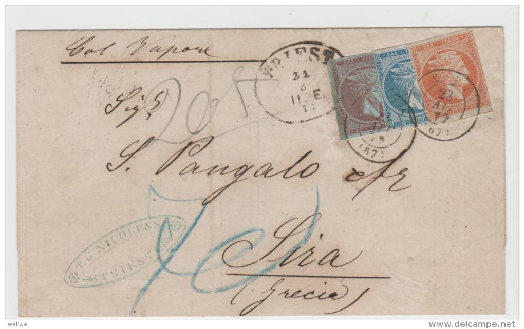 Gr-H006 /  GRIECHENLAND - Triest 1872 Nach Sira Und Dort Mit Nachporto Belegt. Hermesausgabe 1871 (3 Farben) - Storia Postale