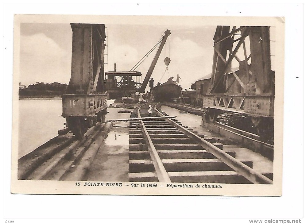 COF.0079/ Pointe-Noire - Sur La Jetée - Réparations De Chalands - Pointe-Noire