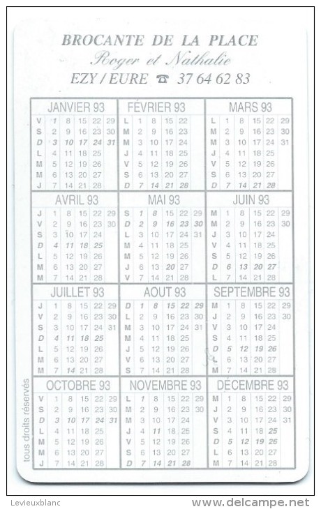 Calendrier De Poche/Brocante De La Place /Ezy Sur Eure/Eure/style Carte De Crédit/1993      CAL279 - Small : 1991-00