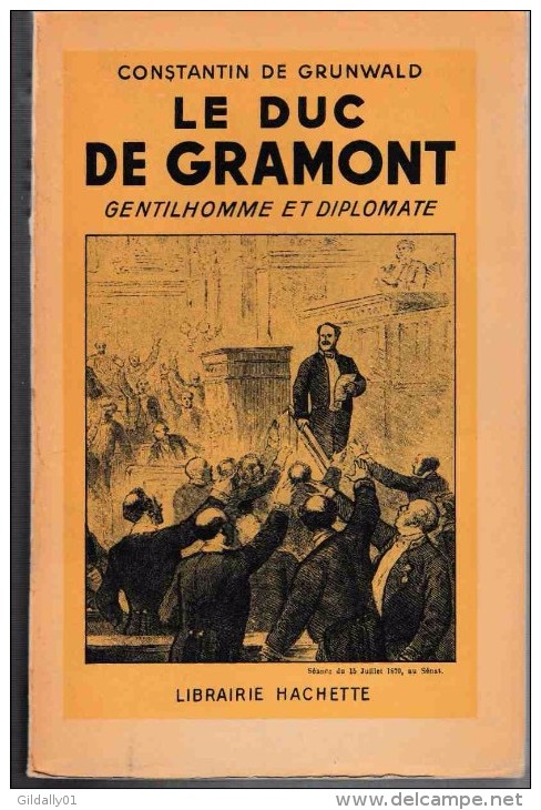 Personnage:   LE DUC DE GRAMONT - Gentilhomme Et Diplomate.     Constantin DE GRUNWALD.     1950. - Belgische Schrijvers