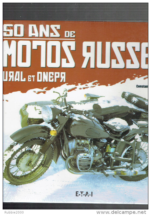 50 ANS DE MOTOS RUSSES 2005 URAL ET DNEPR PAR CONSTANTIN PARVULESCO - Moto