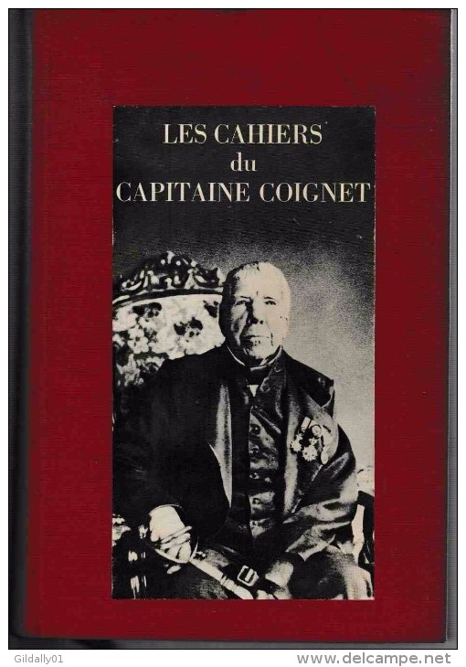 Personnage Illustre:      LES CAHIERS DU CAPITAINE COIGNET.   Edition Conforme Au Manuscrit Original.  1968. - Belgische Schrijvers