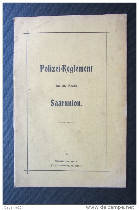 Brochure  Règlement De Police De Sarre-Union  En 1902 - Alte Bücher