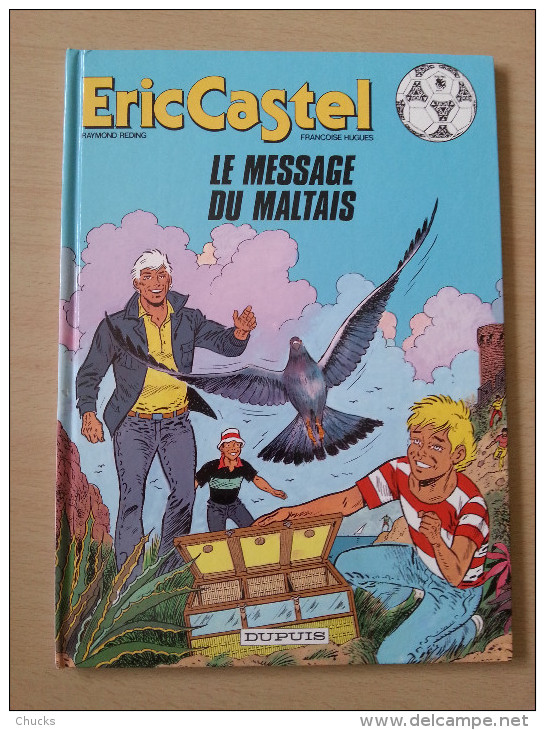 Eric Castel Le Message Du Maltais EO  - DL Sept 1992 Cartonné, Editions Dupuis - Eric Castel