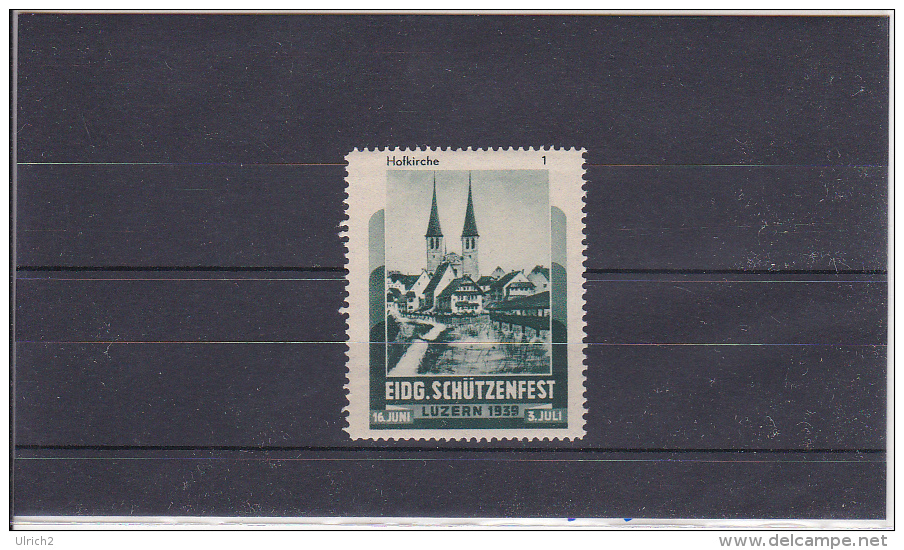 Reklamemarke Eidg. Schützenfest - Luzern 1939 - Hofkirche (360) - Cinderellas