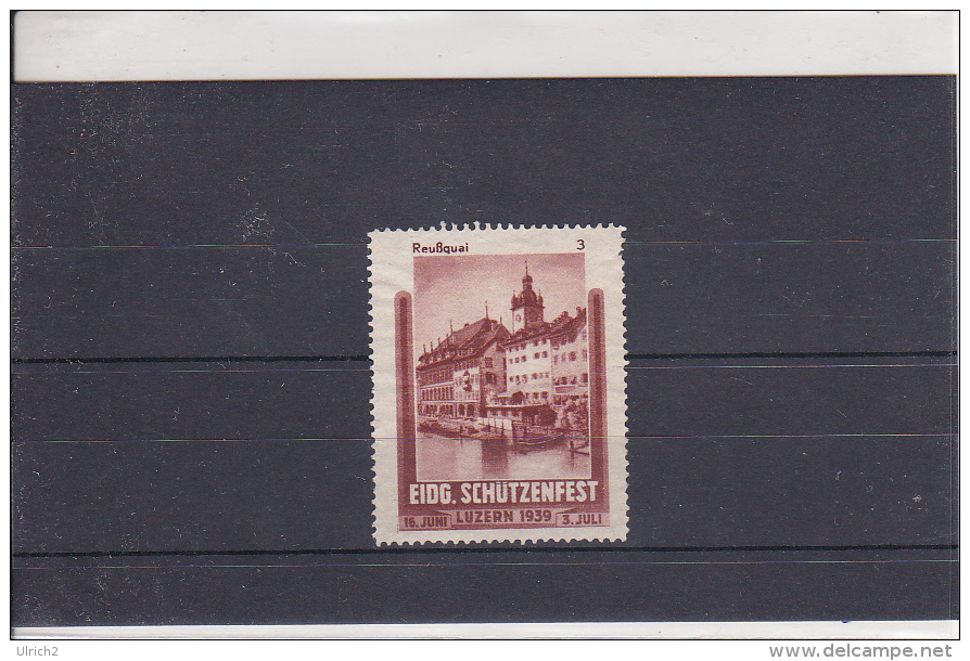 Reklamemarke Eidg. Schützenfest - Luzern 1939 - Reußquai (364) - Erinnophilie