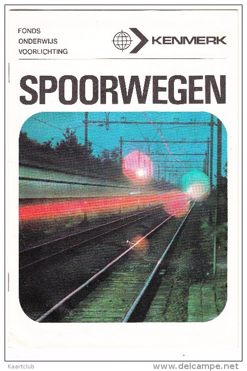 'SPOORWEGEN'  - Fonds Onderwijs Voorlichting KENMERK  - Nederlands Spoorwegen (See 2 Scans) - Eisenbahnverkehr