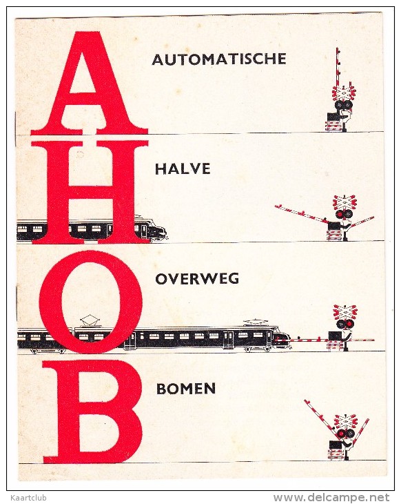 'AHOB'  - 'Automatische Halve Overweg Bomen'  -1962 -  Nederlandse Spoorwegen (See 3 Scans) - Spoorweg