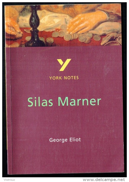 YORK NOTES ON "  Silas Marner ", By George ELIOT - Notes By Clare FINDLAY  (2 Scans). - Other & Unclassified