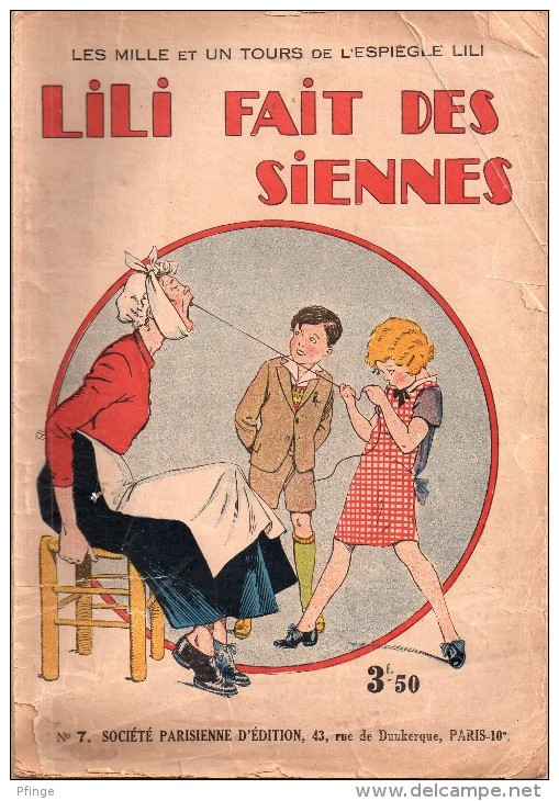 L'espiègle Lili Fait Des Siennes  - Les Mille Et Un Tours De L'espiègle Lili N° 7 , Edition Originale 1934 - Lili L'Espiègle
