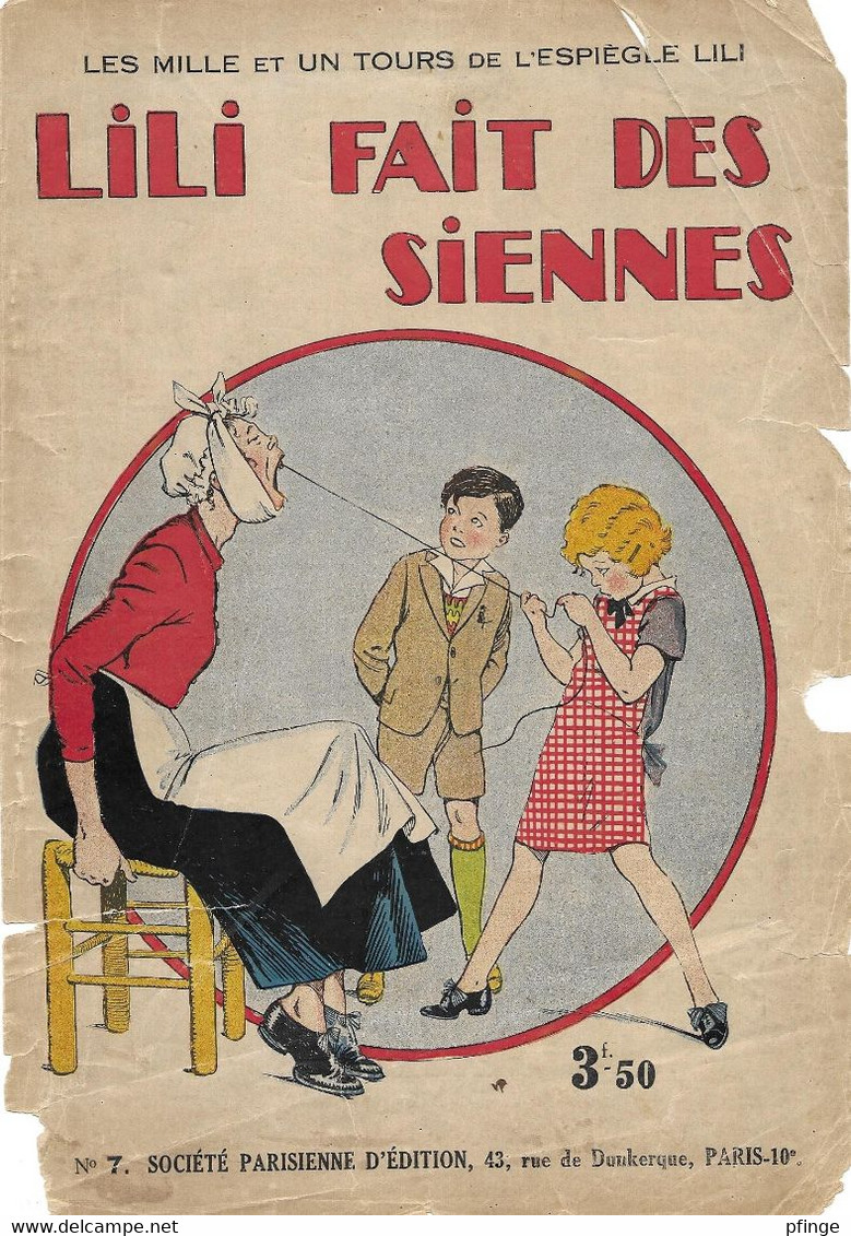 L'espiègle Lili Fait Des Siennes  - Les Mille Et Un Tours De L'espiègle Lili N° 7 , Edition Originale 1934 - Lili L'Espiègle