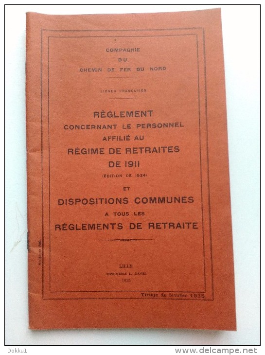 Compagnie Du Chemin De Fer Du Nord - Reglement Concernant Le Personnel Affilié Au Régime De Retraites De 1911 - 1934 - Chemin De Fer & Tramway