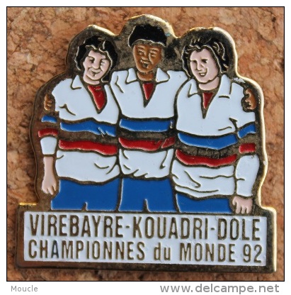 VIREBAYRE - KOUADRI - DOLE - CHAMPIONNES DU MONDE 1992 - PETANQUE - BOULE   -    (12) - Pétanque