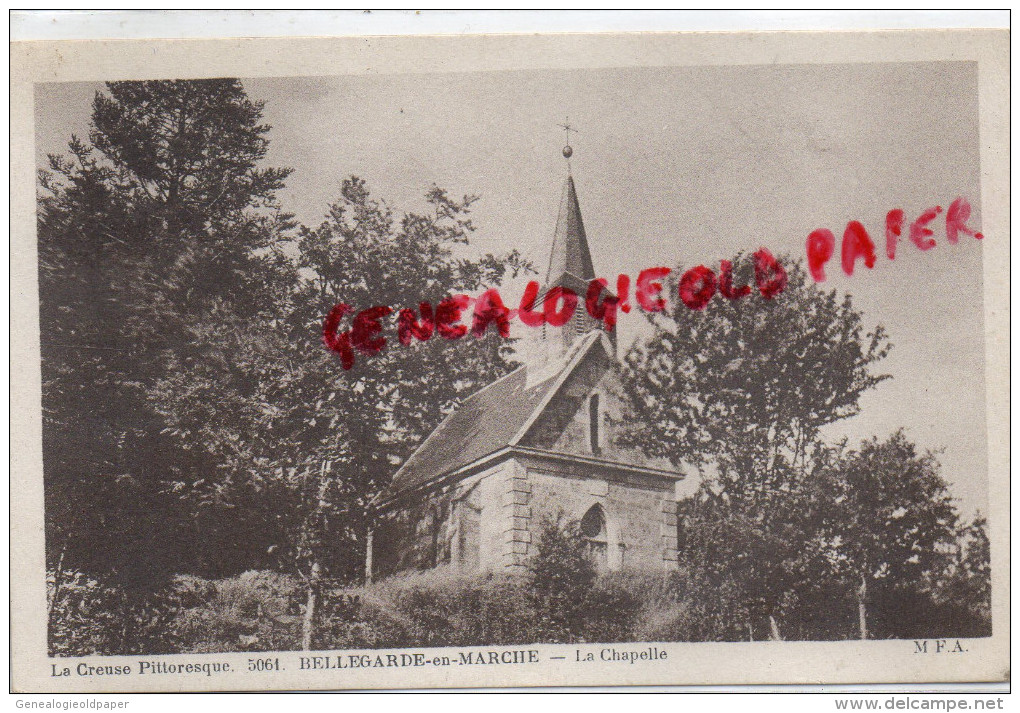 23 - BELLEGARDE EN MARCHE - LA CHAPELLE - Bellegarde