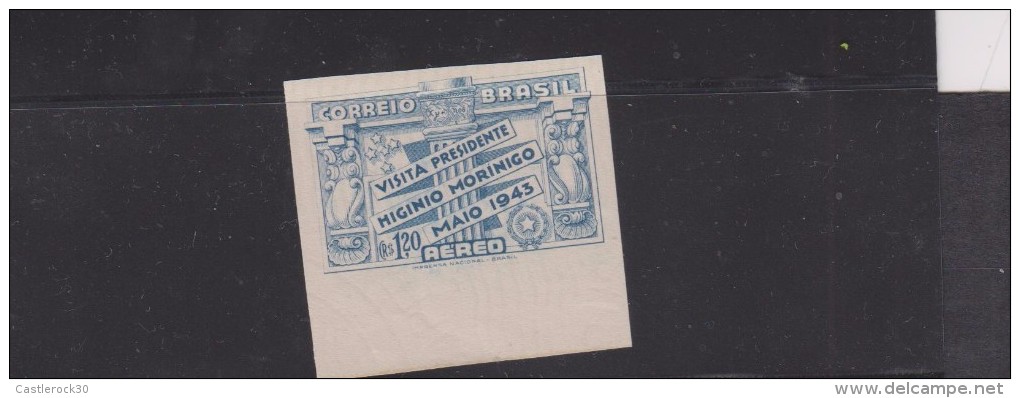 O) 1943 BRAZIL, IMPERFORATED STAMP, VISIT OF THE PRESIDENT OF PARAGUAY HIGINIO MORINIGO, MNH - Nuevos