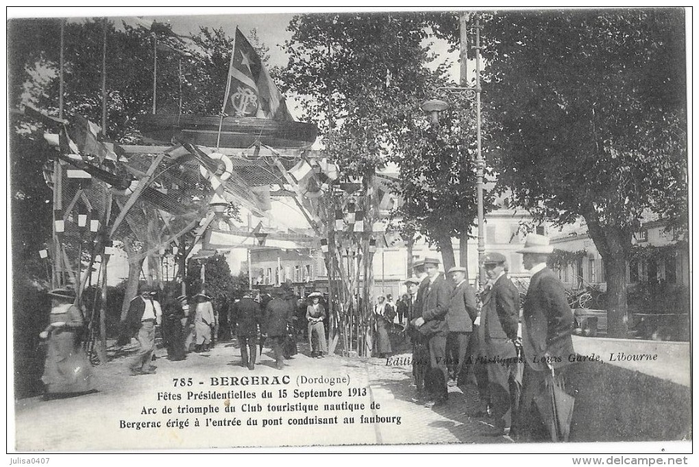 BERGERAC (24) Fetes Présidentielles 1913 Arc De Triomphe Du Club Touristique Nautique Belle Animation - Bergerac