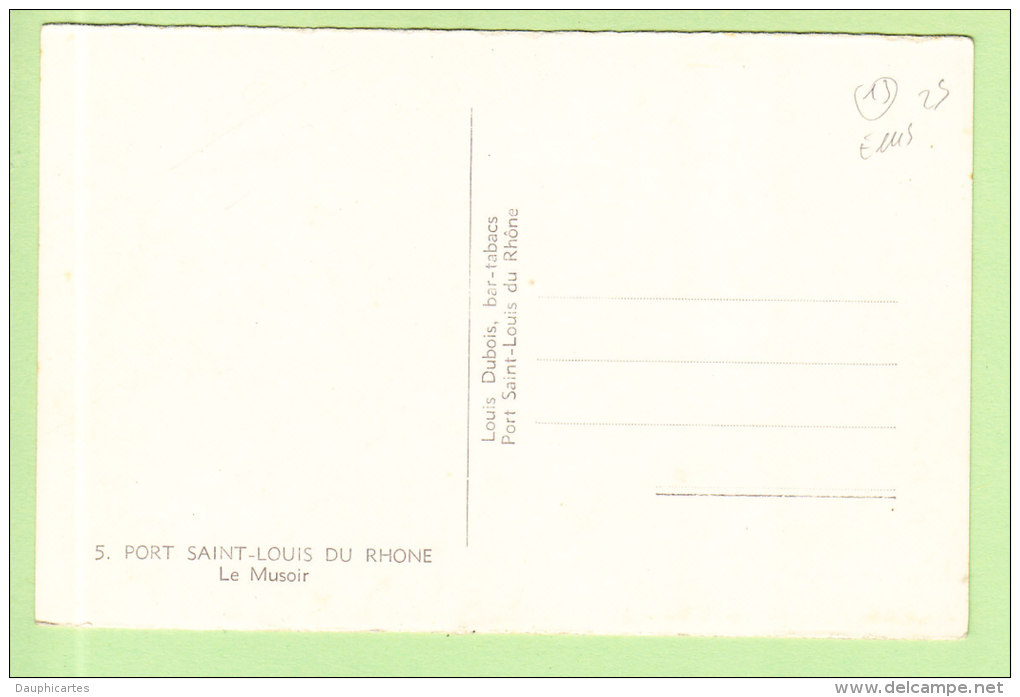 PORT SAINT LOUIS DU RHONE : Le Musoir.  2 Scans. Edition Bar Tabacs Dubois. Roisin. Format CPA - Sonstige & Ohne Zuordnung