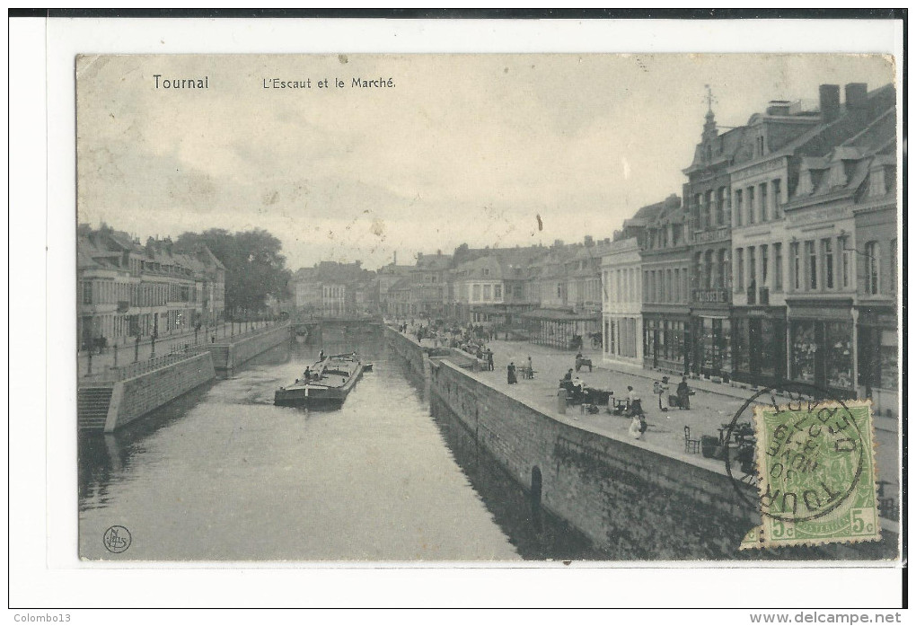 BELGIQUE TOURNAI L'ESCAUT ET LE MARCHE EDITEUR NELS - Tournai