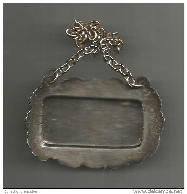 Pendentif Pour Bouteille De COGNAC , 46 Gr , 6 X 4 , Bombé Pour épouser La Forme De La Bouteille ,  Frais Fr : 3.00€ - Autres & Non Classés