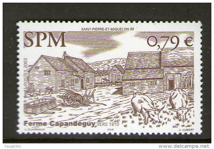 SPM 2003 FERME CAPANDEGUY   YVERT  N°  NEUF MNH** - Unused Stamps