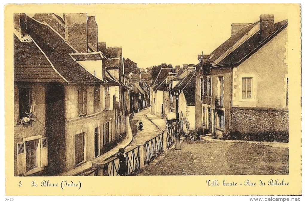 Le Blanc (Indre) - Ville Haute - Rue Du Bélabre - Edition Des Nouvelles Galeries - Carte Non Circulée - Le Blanc