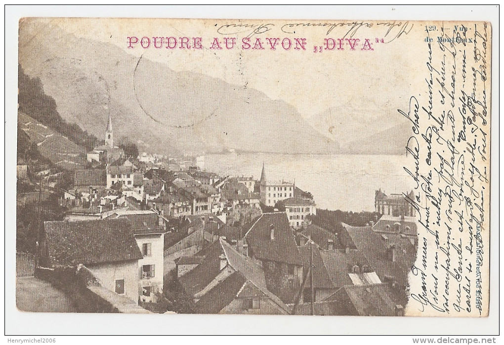 Suisse - Vaud - Vue De Montreux Pub 1904 Poudre Au Savon " Diva " - Montreux